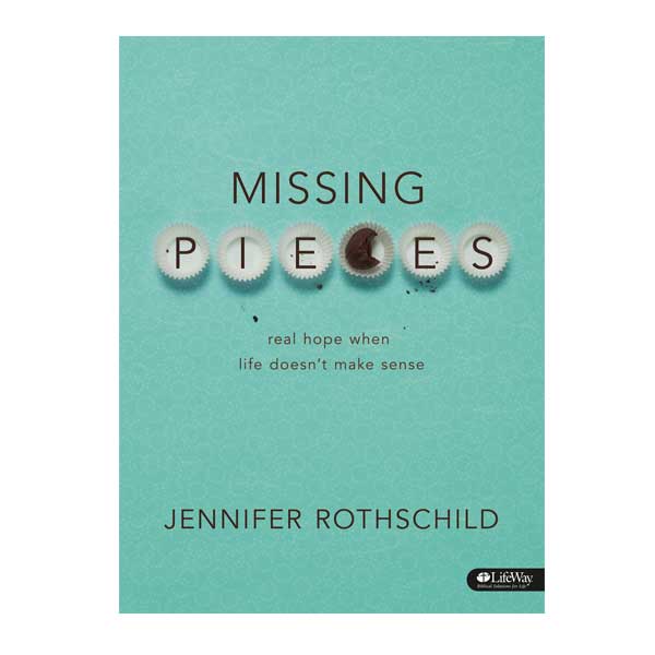 Missing Pieces: Real Hope When Life Doesn't Make Sense Member Book