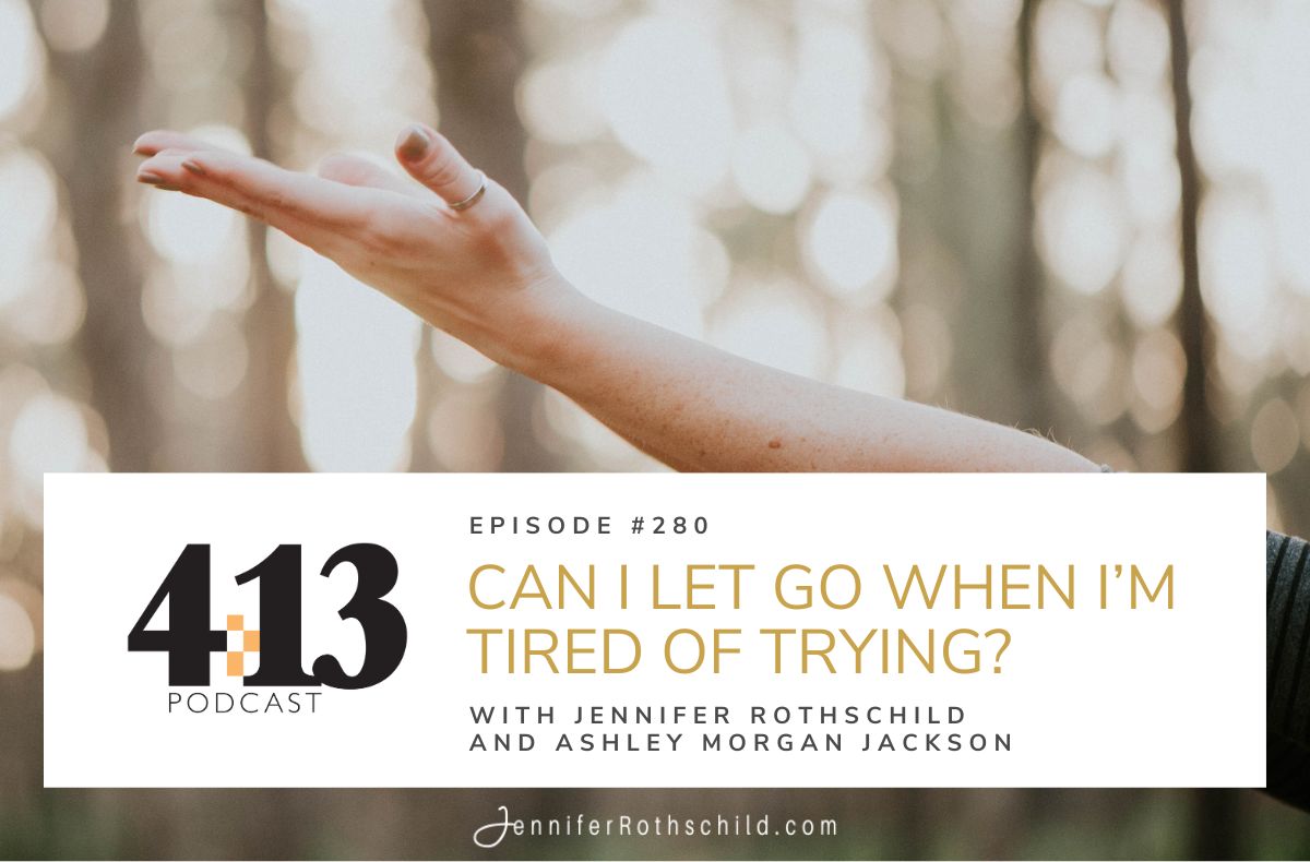 Can I Let Go When I’m Tired of Trying? With Ashley Jackson