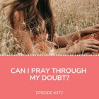 pray through doubt Niki Hardy