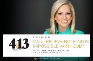 Believe Nothing Impossible with God Shannon Bream