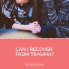 Recover From Trauma Mary DeMuth