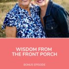 Wisdom From the Front Porch