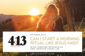 Start Morning Ritual Like Jesus Jennifer Dukes Lee