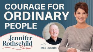 Courage for Ordinary People Max Lucado
