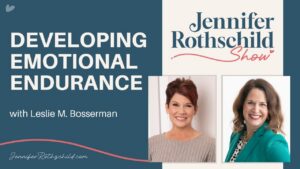 Developing Emotional Endurance Leslie M. Bosserman