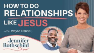 How to do relationships like Jesus Wayne Francis